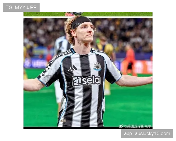 拜仁慕尼黑与纽卡斯尔边锋安东尼·戈登展开实质性转会谈判